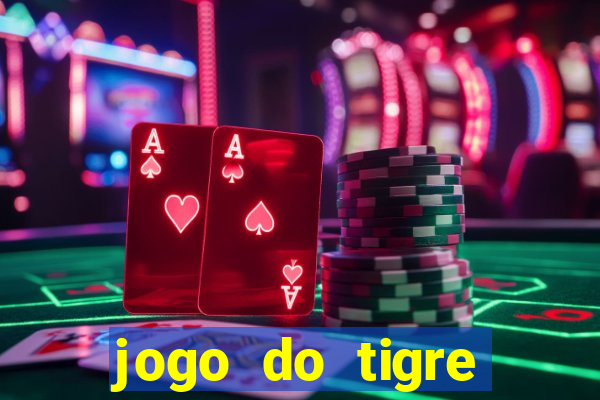 jogo do tigre gratis teste